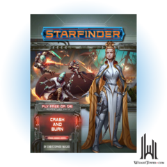 STARFINDER ADVENTURE PATH 38 FLY FREE OR DIE 5/6 - CRASH AND BURN